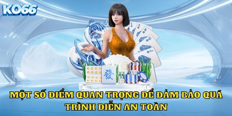 Một số điểm quan trọng để đảm bảo quá trình diễn an toàn